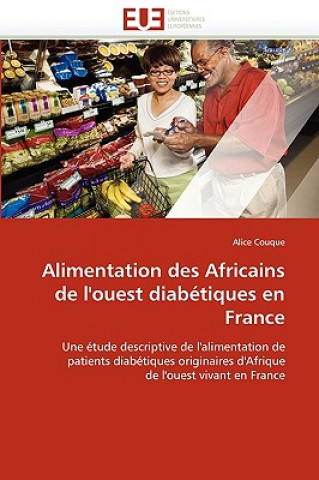Kniha Alimentation Des Africains de l''ouest Diab tiques En France Alice Couque