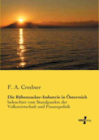 Book Rubenzucker-Industrie in OEsterreich F. A. Credner