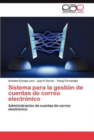 Book Sistema Para La Gestion de Cuentas de Correo Electronico Ariamna Crespo Lara