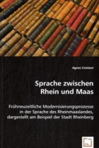 Książka Sprache zwischen Rhein und Maas Agnes Cristiani