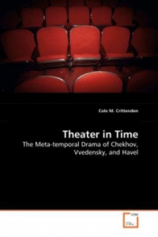 Livre Theater in Time Cole M. Crittenden