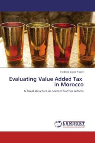 Buch Evaluating Value Added Tax in Morocco Fredrika Cruce Naeyé