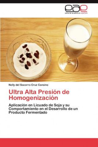 Buch Ultra Alta Presion de Homogenizacion Nelly del Socorro Cruz Cansino