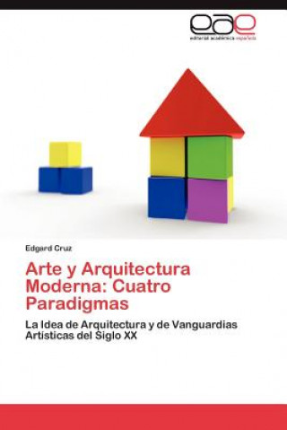 Kniha Arte y Arquitectura Moderna Edgard Cruz