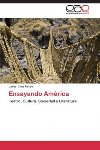 Könyv Ensayando America Jesús Cruz Flores
