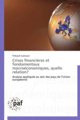 Книга Crises financières et fondamentaux macroéconomiques, quelle relation? Thibault Cuénoud