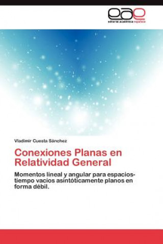 Buch Conexiones Planas en Relatividad General Vladimir Cuesta Sánchez