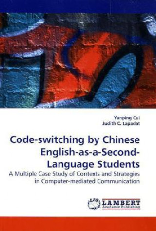 Kniha Code-switching by Chinese English-as-a-Second-Language Students Yanping Cui