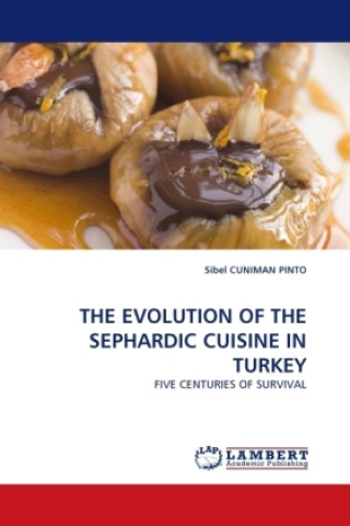 Carte THE EVOLUTION OF THE SEPHARDIC CUISINE IN TURKEY Sibel Cuniman Pinto