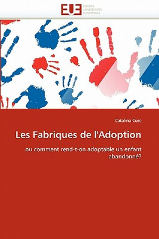 Könyv Les Fabriques de l''adoption Catalina Cure