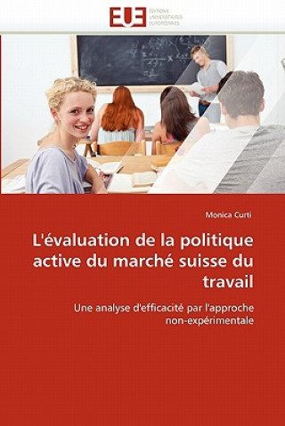 Könyv L'' valuation de la Politique Active Du March  Suisse Du Travail Monica Curti