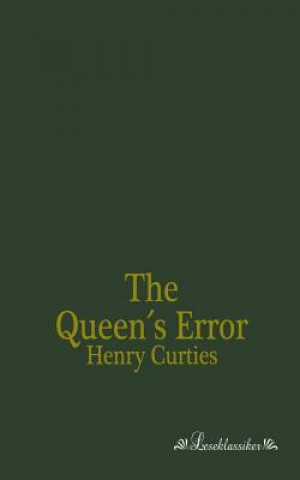 Kniha Queen's Error Henry Curties