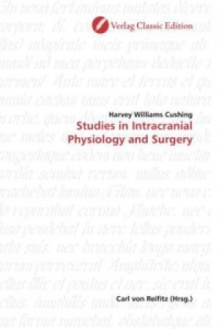 Carte Studies in Intracranial Physiology and Surgery Harvey Williams Cushing