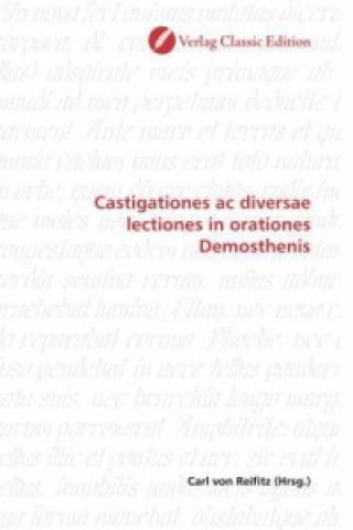 Kniha Castigationes ac diversae lectiones in orationes Demosthenis Carl von Reifitz