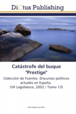 Книга Catástrofe del buque "Prestige" José Ortega Cruz