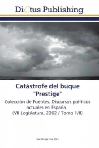 Kniha Catástrofe del buque "Prestige" José Ortega Cruz