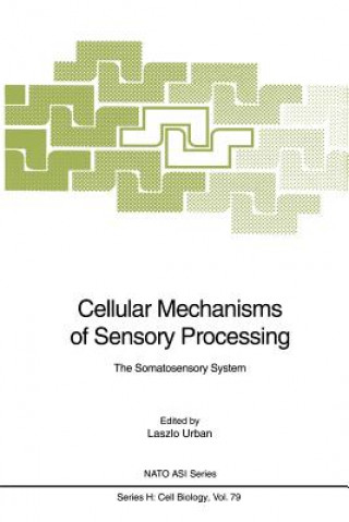 Kniha Cellular Mechanisms of Sensory Processing Laszlo Urban