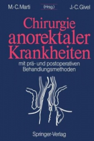 Kniha Chirurgie Anorektaler Krankheiten Jean-Claude Givel