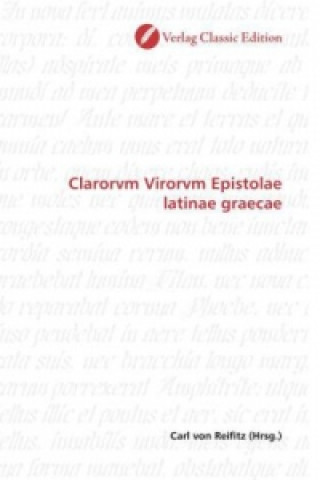 Carte Clarorvm Virorvm Epistolae latinae graecae Carl von Reifitz