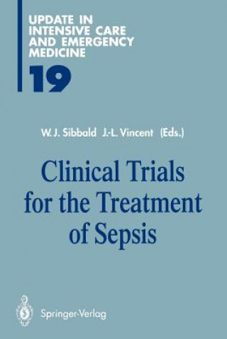 Könyv Clinical Trials for the Treatment of Sepsis W. J. Sibbald