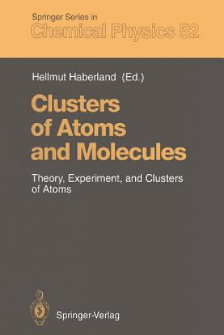 Kniha Clusters of Atoms and Molecules Hellmut Haberland