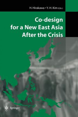 Книга Co-design for a New East Asia After the Crisis H. Hirakawa