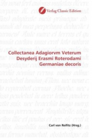 Kniha Collectanea Adagiorvm Veterum Desyderij Erasmi Roterodami Germaniae decoris Carl von Reifitz