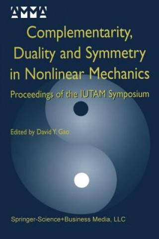 Libro Complementarity, Duality and Symmetry in Nonlinear Mechanics David Yang Gao