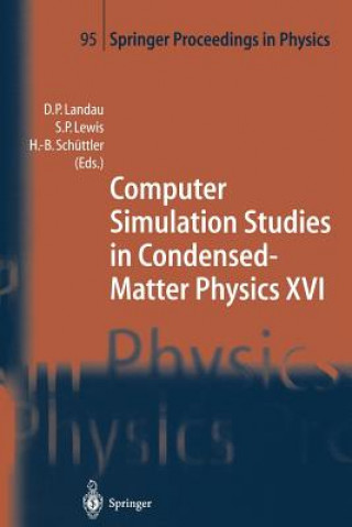Kniha Computer Simulation Studies in Condensed-Matter Physics XVI David P. Landau