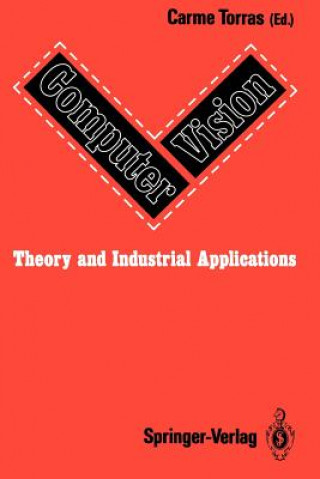 Kniha Computer Vision: Theory and Industrial Applications Carme Torras