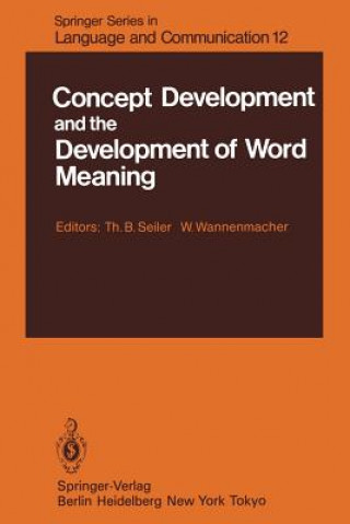 Könyv Concept Development and the Development of Word Meaning T. B. Seiler
