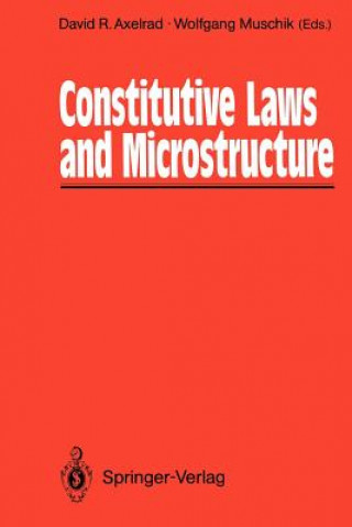 Książka Constitutive Laws and Microstructure David R. Axelrad