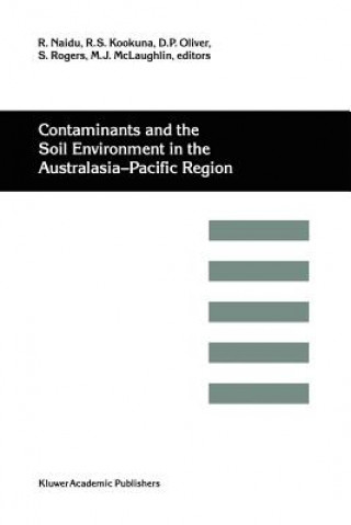 Książka Contaminants and the Soil Environment in the Australasia-Pacific Region R. S. Kookana