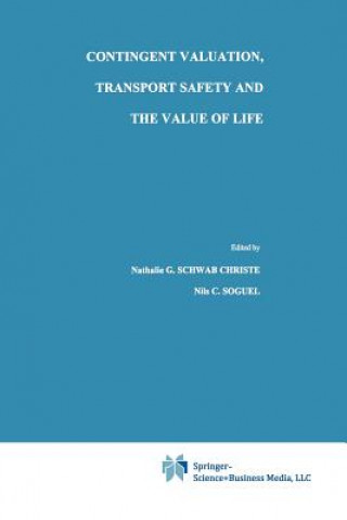Книга Contingent Valuation, Transport Safety and the Value of Life Nathalie G. Schwab Christe