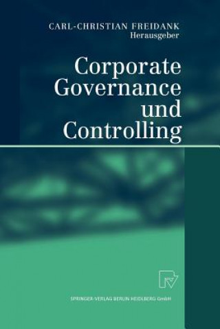 Книга Corporate Governance Und Controlling Carl-Christian Freidank