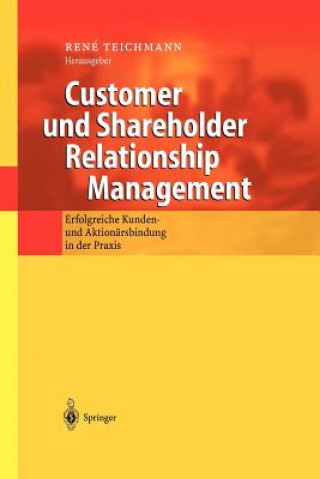 Kniha Customer Und Shareholder Relationship Management Rene Teichmann