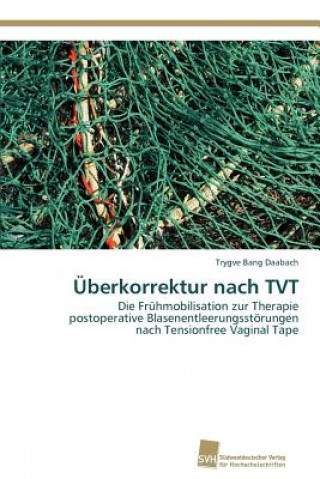 Buch UEberkorrektur nach TVT Trygve Bang Daabach