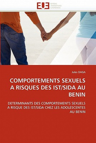 Kniha Comportements Sexuels a Risques Des Ist/Sida Au Benin Jules Daga