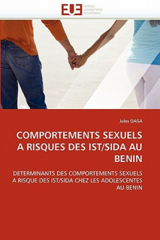 Knjiga Comportements Sexuels a Risques Des Ist/Sida Au Benin Jules Daga