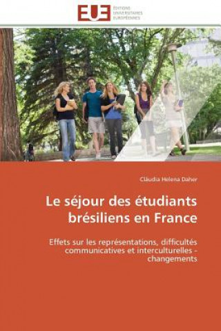 Książka Le S jour Des  tudiants Br siliens En France Cláudia Helena Daher