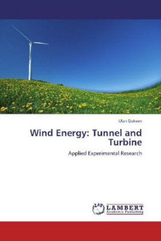 Książka Wind Energy: Tunnel and Turbine Ulan Dakeev