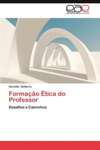 Carte Formacao Etica Do Professor Dalberio Osvaldo