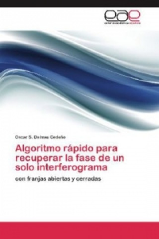 Carte Algoritmo rapido para recuperar la fase de un solo interferograma Oscar S. Dalmau Cedeño