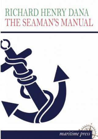 Kniha Seaman's Manual Richard Henry Dana