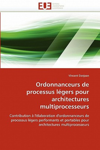 Carte Ordonnanceurs de Processus L gers Pour Architectures Multiprocesseurs Vincent Danjean