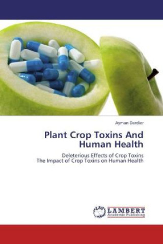 Kniha Plant Crop Toxins And Human Health Ayman Dardier