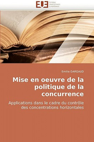 Kniha Mise En Oeuvre de la Politique de la Concurrence Emilie Dargaud