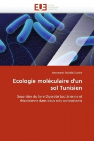Könyv Ecologie moléculaire d'un sol Tunisien Hammami Trabelsi Darine