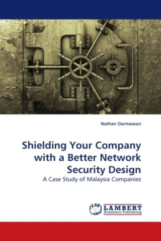 Książka Shielding Your Company with a Better Network Security Design Nathan Darmawan