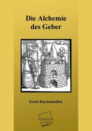 Kniha Alchemie Des Geber Ernst Darmstaedter